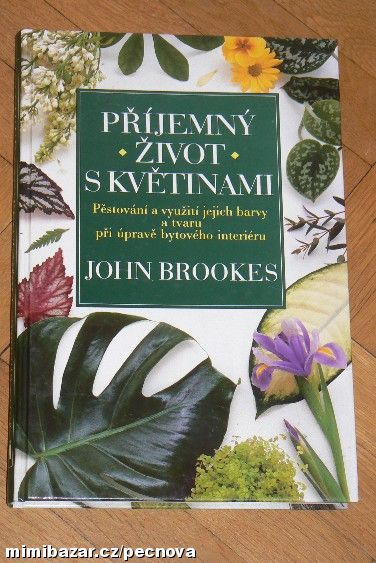 PŘÍJEMNÝ ŽIVOT S KVĚTINAMI - KNIHA