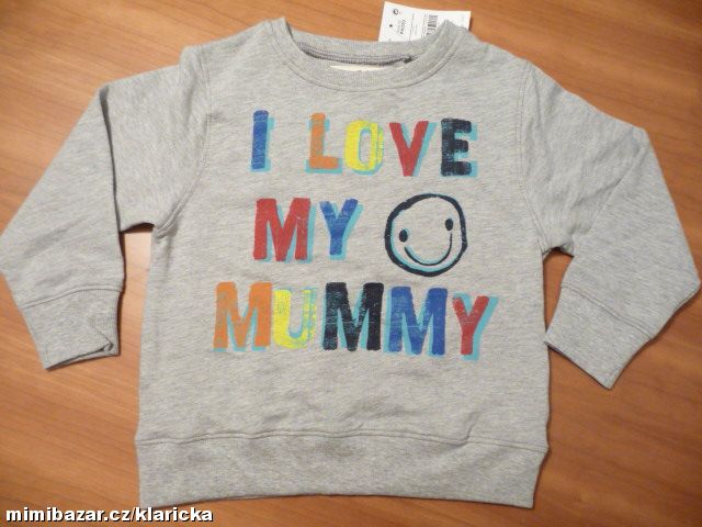 MIKINA, MIKINKA I LOVE MUMMY