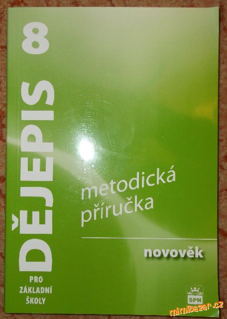 Obrázek k inzerátu: Dějepis 8 pro základní školy metodická příručka