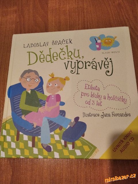 Dědečku, vyprávěj. Ladislav Špaček