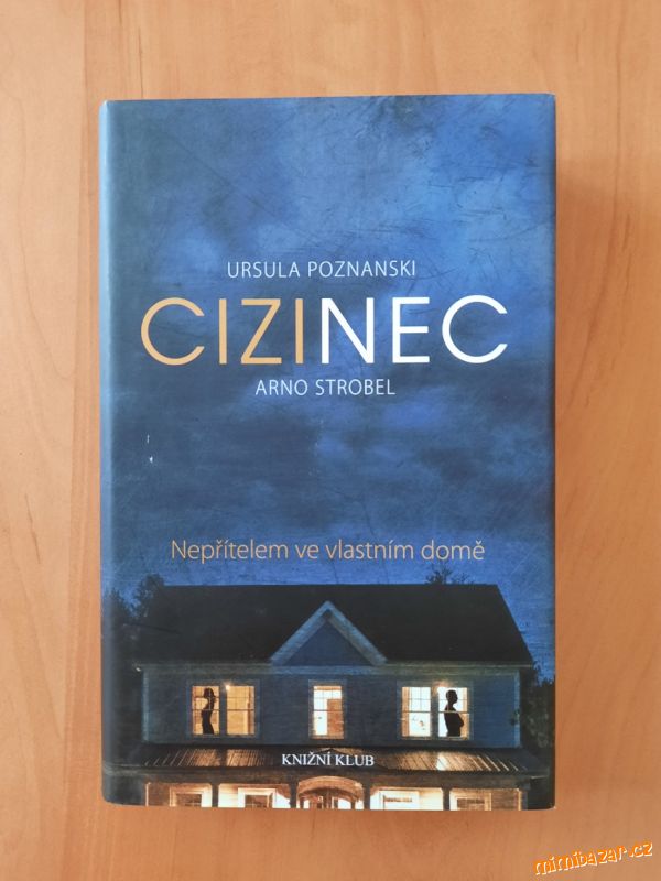 Cizinec - Arno Strobel, Ursula Poznanski