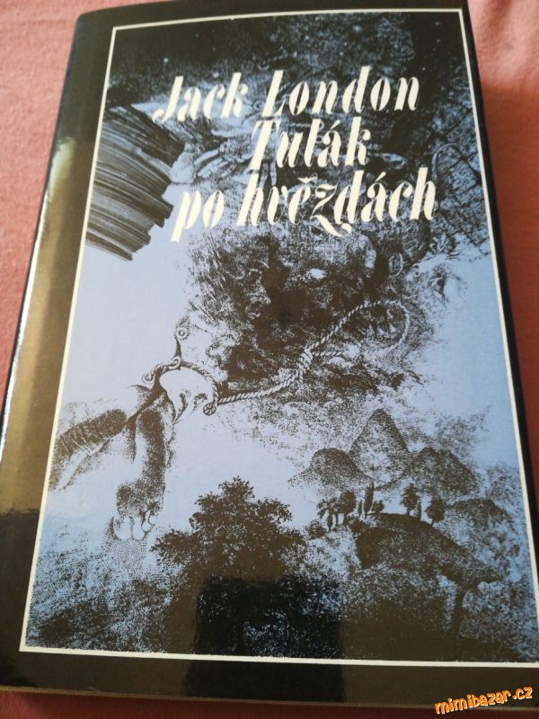 Jack London Tulák po hvězdách