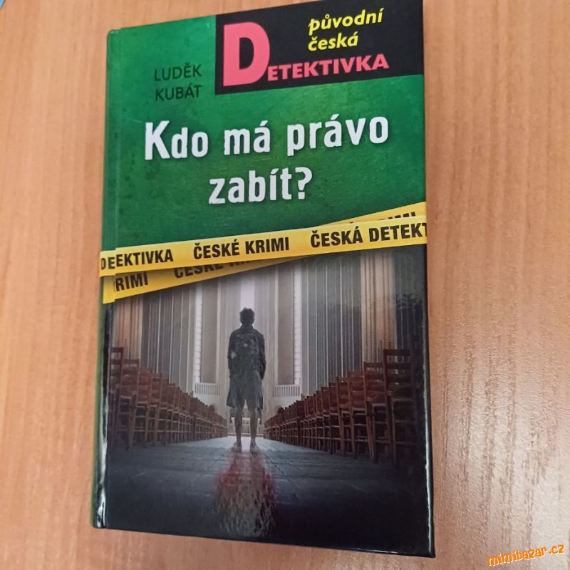Kdo má právo zabít - Luděk Kubát