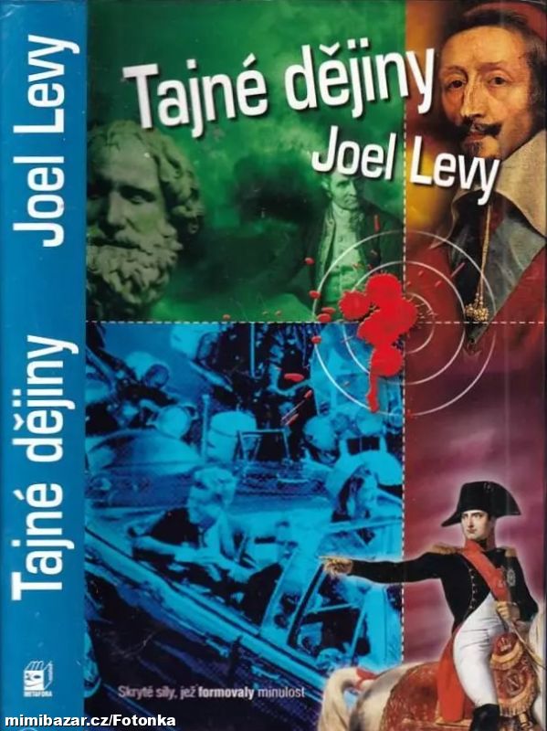 Joel Levy, Tajné dějiny, skryté síly, které utváře