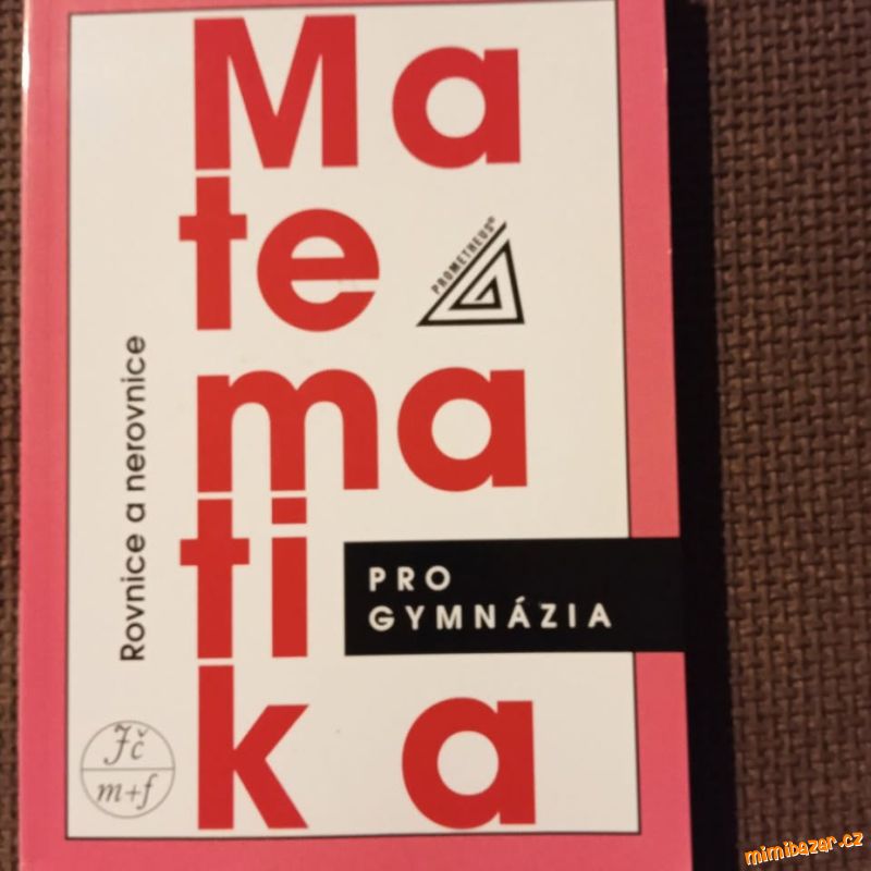 MATEMATIKA - ROVNICE A NEROVNICE PRO1. ROČ.