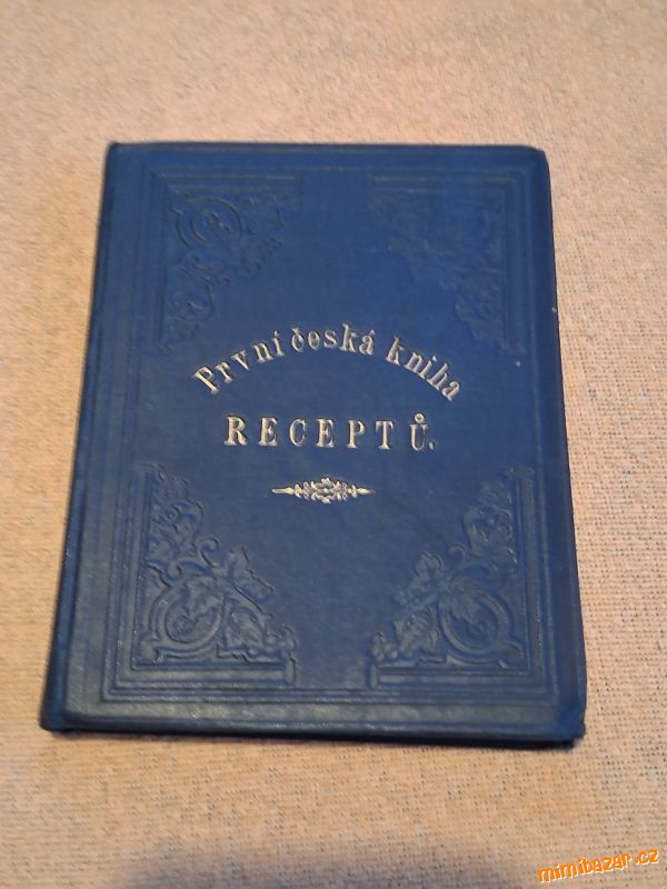 První česká kniha receptů Bedřich.Al.Hnátek