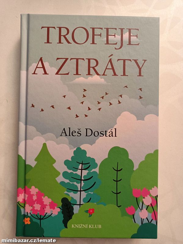 Trofeje a ztráty * Aleš Dostál