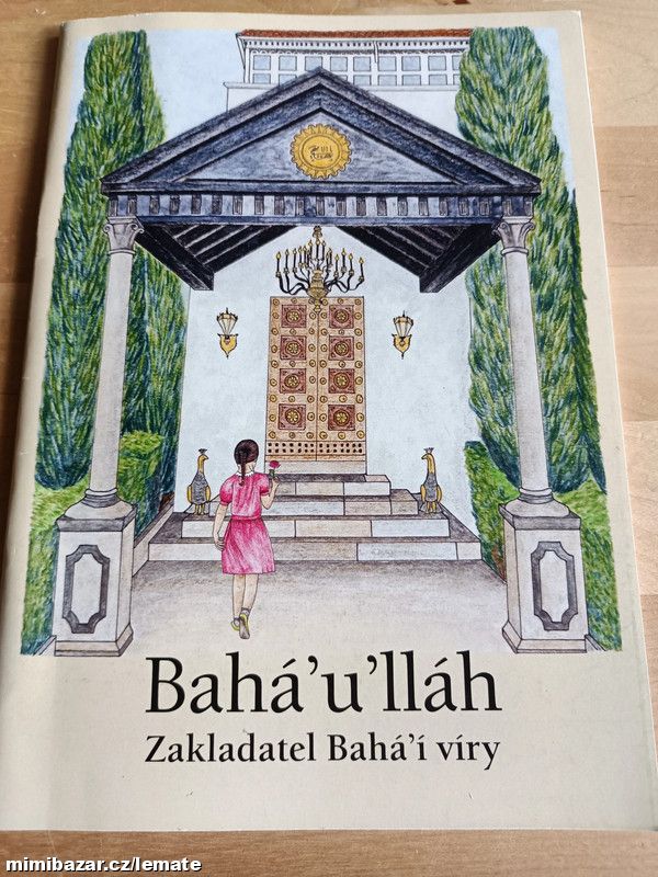 Bahá’u’lláh Zakladatel Bahá’í víry