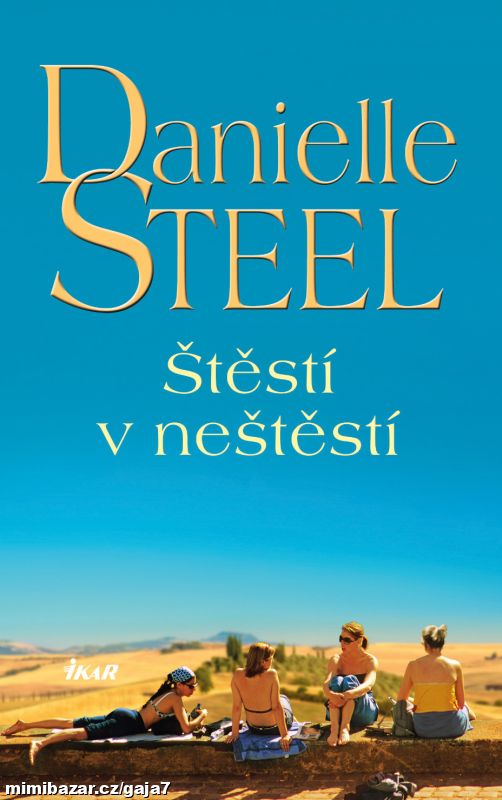 DANIELLE STEELOVÁ ŠTĚSTÍ V NEŠTĚSTÍ