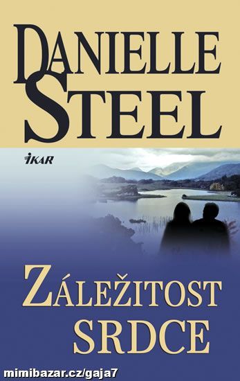 DANIELLE STEELOVÁ ZÁLEŽITOST SRDCE