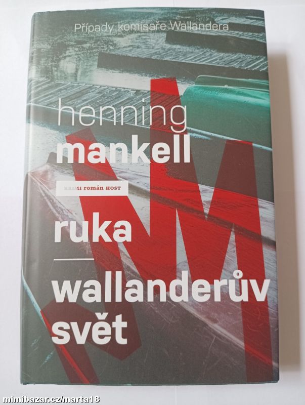 H.Mankell Ruka, Wallanderův svět