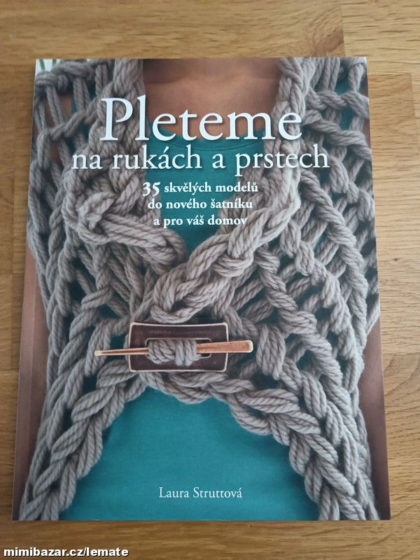 Pleteme na rukách a prstech * zcela NOVÁ kniha!