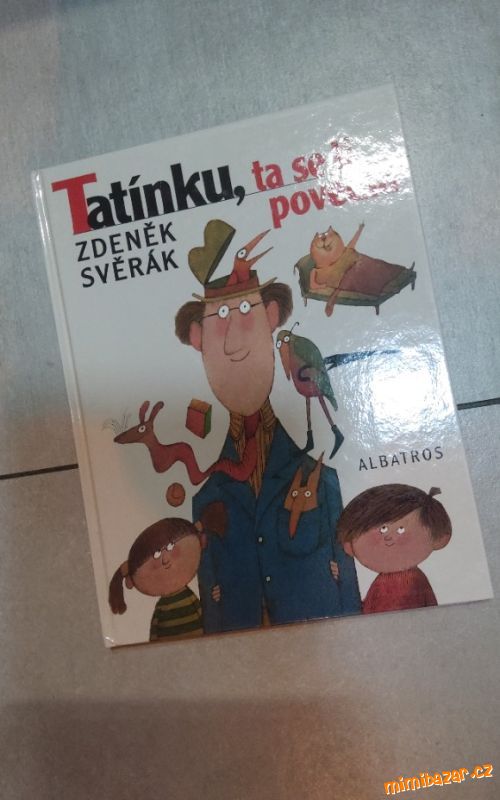 Tatínku ta se ti povedla - Z.Svěrák, NEPOUŽITÁ