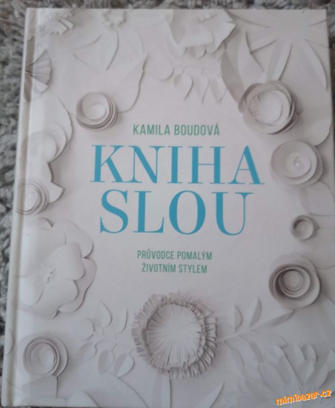 Kniha SLOU - průvodce pomalým životním stylem