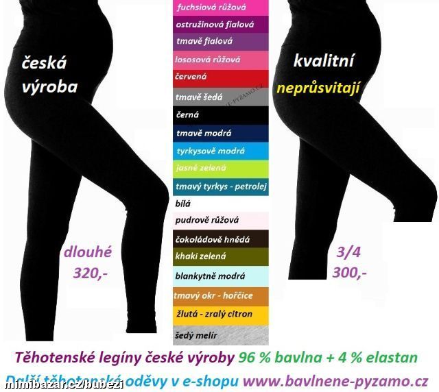 Těhotenské legíny české výroby - NEPRŮSVITAJÍ