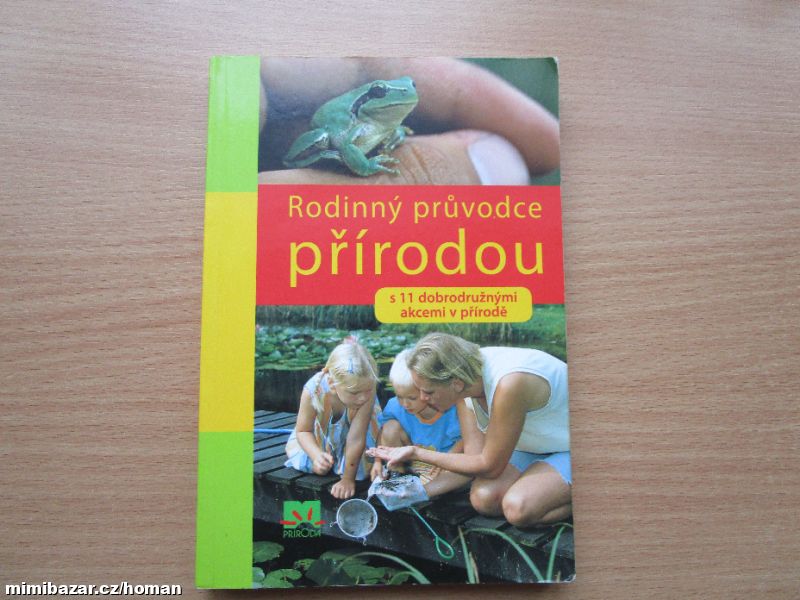 Rodinný průvodce přírodou s 11 dobrodružnýmiakcemi