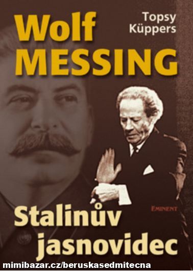 Wolf Messing : Stalinův jasnovidec