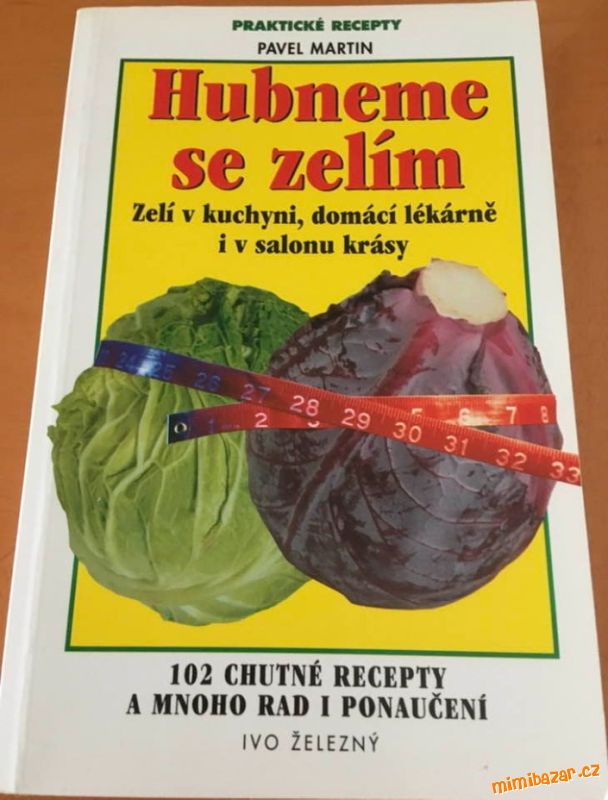 Hubneme se zelím
