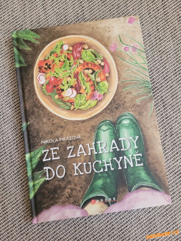 Kniha Ze zahrady do kuchyně Nikola Mrázová