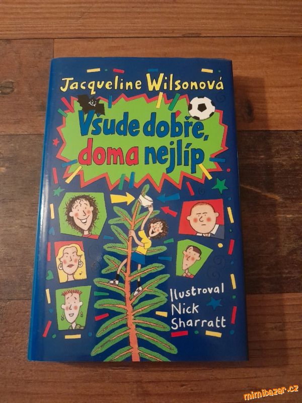 Všude dobře, doma nejlíp.....Jacqueline Wilsonová