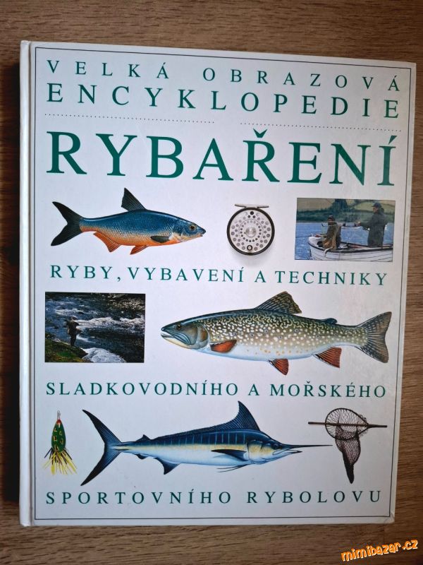 Velká obrazová encyklopedie Rybaření