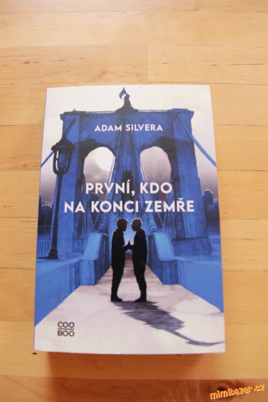 Adam Silvera: První, kdo na konci zemře