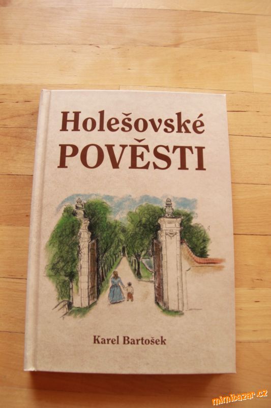 Karel Bartošek: Holešovské pověsti