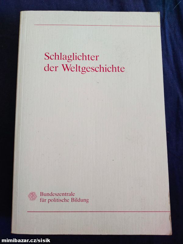 Schlaglichter der Weltgeschichte