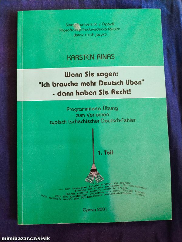 Wenn Sie sagen: "Ich brauche mehr Deutsch uben